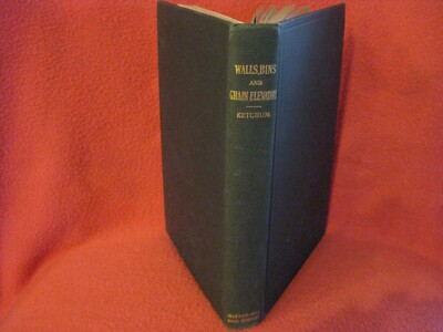 Walls, Bins and Grain Elevators by Ketchum - 3rd Edition,  1929 Printing