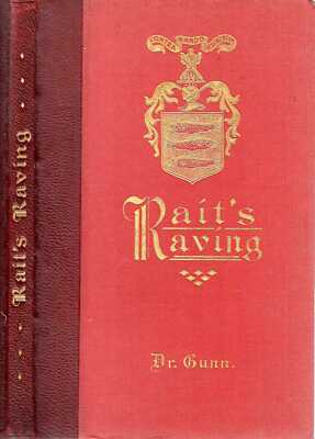 Rait, David (attributed to) & Gunn, Clement B  RAIT'S RAVING : ANTERIOR TO 1450