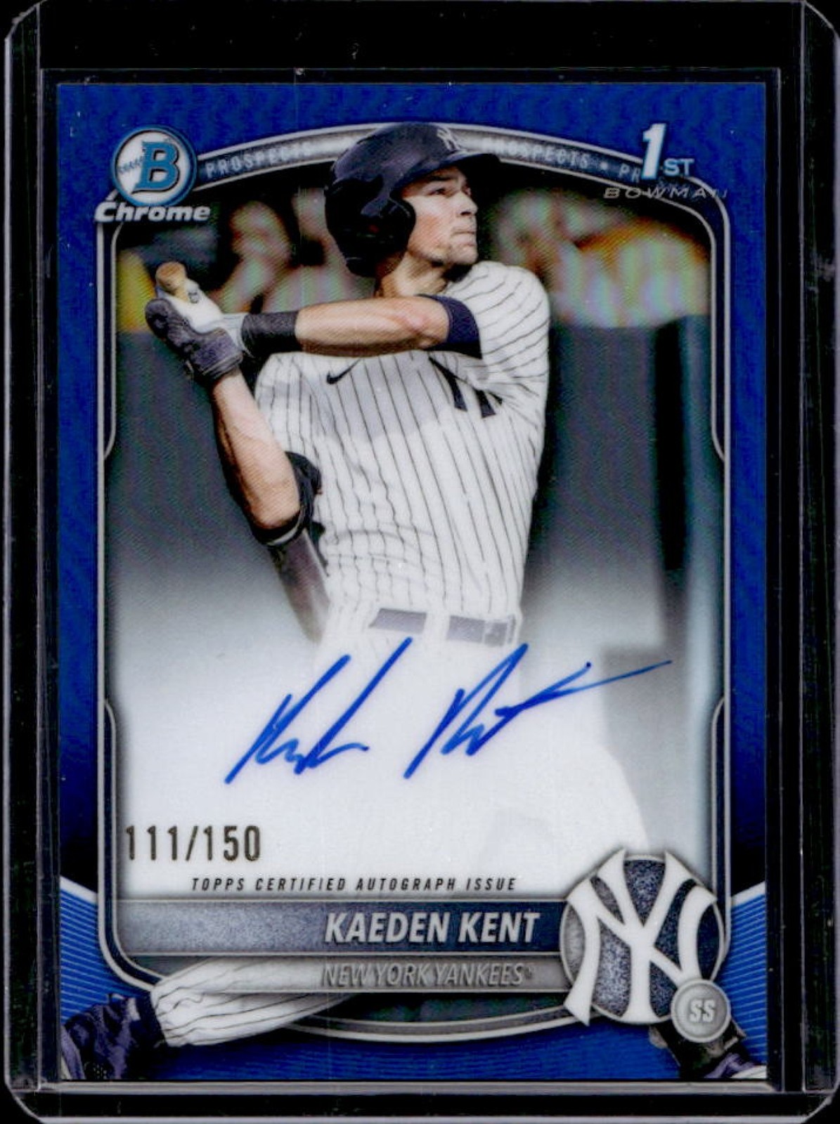 2025 Bowman Draft Kaeden Kent Chrome Auto Blue Refractor 1st #/150 Yankees