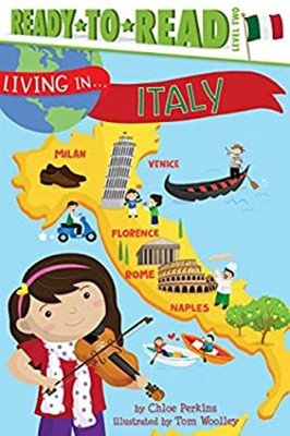 Living in ... Italy : Ready-To-Read Level 2 Paperback Chloe Perki