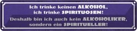 Blechschild 10X46 Cm Ich Trinke Keinen Alkohol Essen Trinken Bar Club Deko Gesch