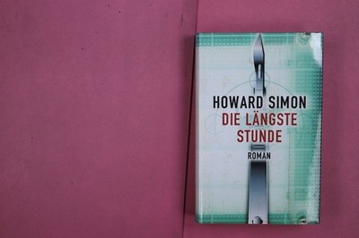 285732 Howard Simon DIE LÄNGSTE STUNDE Droemer Knaur HC