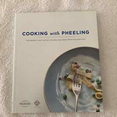 Cooking with Pheeling -The Newest Tastiest Recipes & Ideas from Philadelphia-NEW