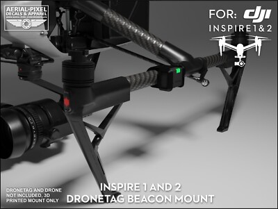 DJI Inspire 1 and 2 DroneTag Beacon Mount for Remote ID RID