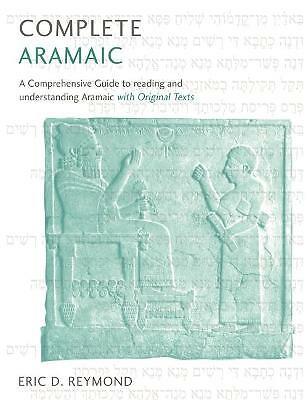 Complete Aramaic: A Comprehensive Guide to Reading by Eric Reymond | PB | 2021 - Image 4
