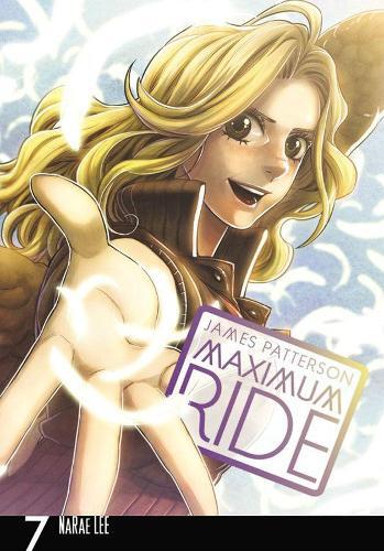 James Paterson Maximum Ride: The Manga, Vol. 7 (taschenbuch) (us