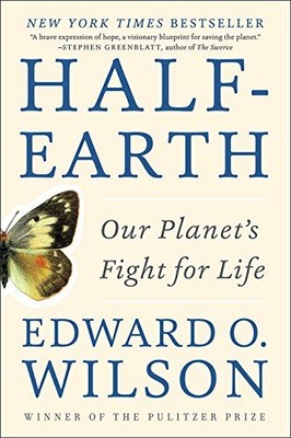 Half-Earth: Our Planet's Fight for Life by Edward O. Wilson 1631492527