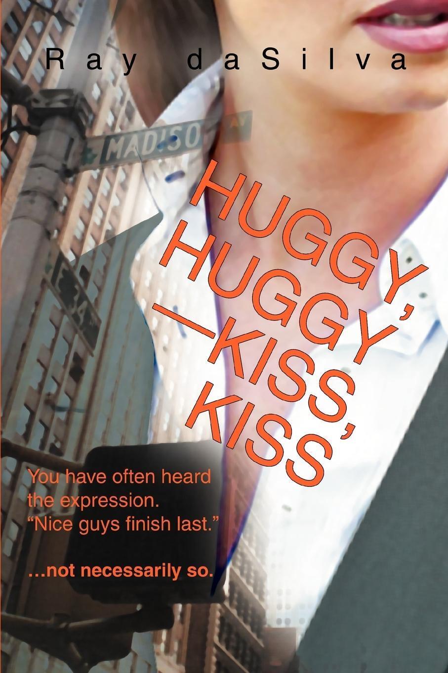 Ray Dasilva | Huggy, Huggy / Kiss, Kiss | Taschenbuch | Englisch