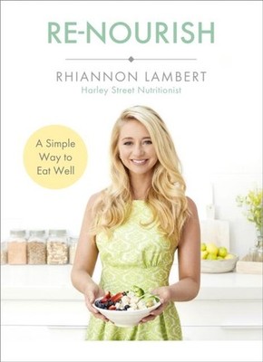 Re-Nourish Rhiannon Lambert Paperback Hodder Stoughton Diets and 