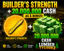 ?? Lumber Tycoon 2 | Builder's Strength + $20M LumberBucks (Cash) ?
