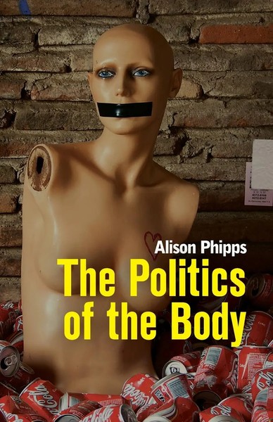 The Politics Of The Body | Gender In A Neoliberal and Neoconservative Age | Buch-image