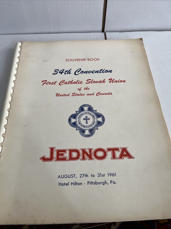 Souvenir Book 34th Convention, First Catholic Slovak Union August 27 to 31 1961