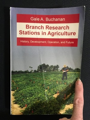 BRANCH RESEARCH STATIONS IN AGRICULTURE History Development Operation BUCHANAN