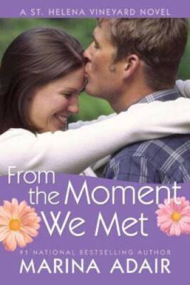 From the Moment We Met (A St Helena Vineyard Novel) - Paperback - GOOD