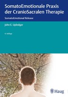 Somatoemotionale Praxis Der Craniosacralen Therapie | John E. Upledger | Buch