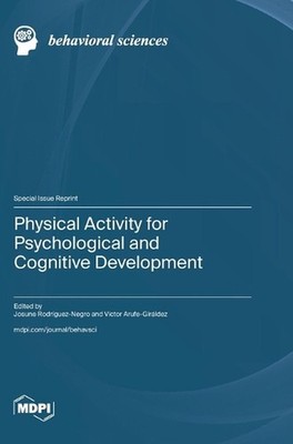 Physical Activity for Psychological and Cognitive Development by Josune Rodr?gue