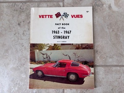 The Vette Vues Fact Book of the 1963-1967 Sting Ray by M. F. Dobbins 1977