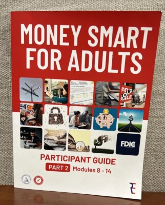 Money Smart For Adults Participant Guide Part 2: Modules 8-14