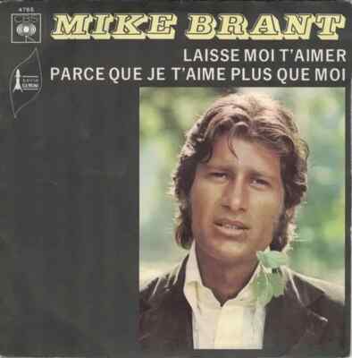Mike Brant Laisse Moi Taimer / Parce Que Je Taime Plus Que Moi NEAR MINT