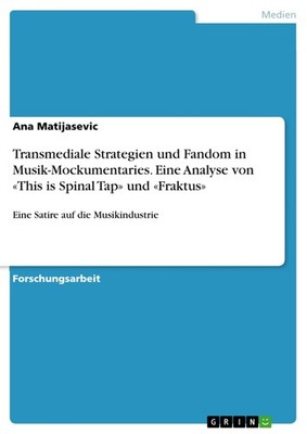 Transmediale Strategien und Fandom in Musik-Mockumentaries. Eine Analyse von «Th