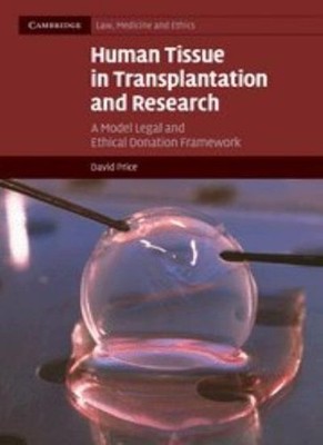 Human Tissue in Transplantation and Research: A Model Legal and 