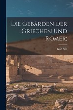 Sittl - Die Gebarden Der Griechen Und Romer  - New paperback or soft - X555z