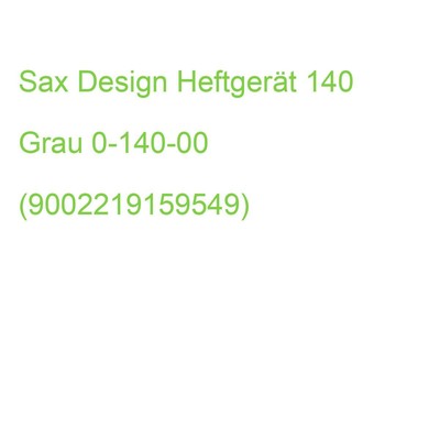 Sax Design Heftgerät 140 Grau 0-140-00 (9002219159549)