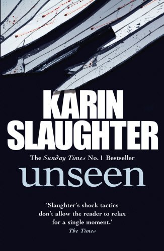 Unseen: (Will Trent / Atlanta series 4) By Karin Slaughter. 9780099571353