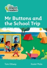 Level 3 - Mr Buttons and the School Trip, Paperback by Ottway, Tom; Mula, Xav...
