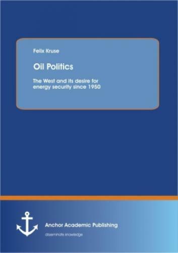 Thumbnail - Oil Politics: The West And Its Desire For Energy Security Since 1950
