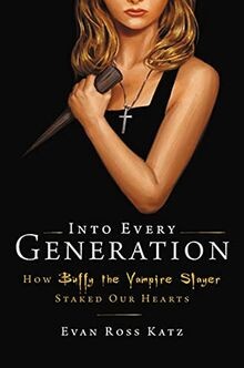 Into Every Generation a Slayer Is Born: How Buffy S... | Buch | Zustand sehr gut
