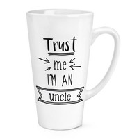 Trust Me I'm Eine Onkel 483Ml Groß Latte Becher Tasse - Lustig Best Favorit