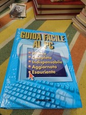 Guida Pratica Al PC Pratica Completa Indispensabile Aggiornata Esauriente