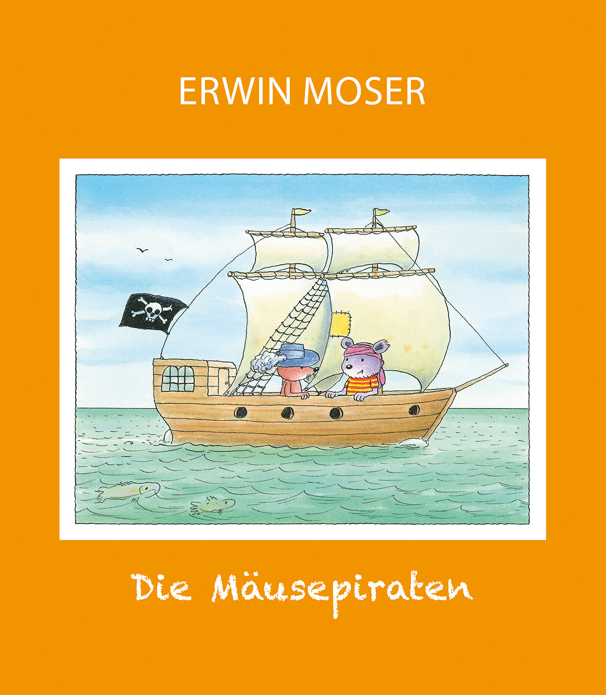 Erwin Moser / Die Mäusepiraten