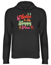Salsa is my Happy Place Hoodie Mens Womens Salsa Dancing Music Dance Cuban Top