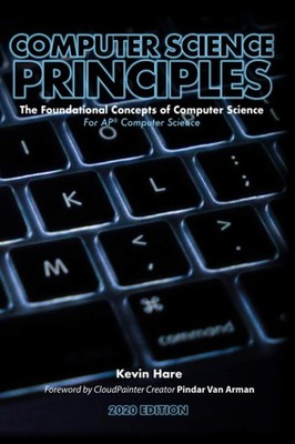 Computer Science Principles: The Foundational Concepts of Computer Science -...