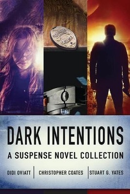 Dark Intentions: A Suspense Novel Collection by Christopher Coates Paperback Boo