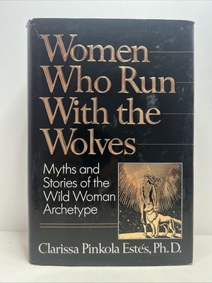Feminist Folklore ''Women Who Run With the Wolves'' Estes (1992, Hardcover)