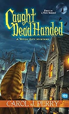 Caught Dead Handed Mass Market Paperbound Carol J. Perry