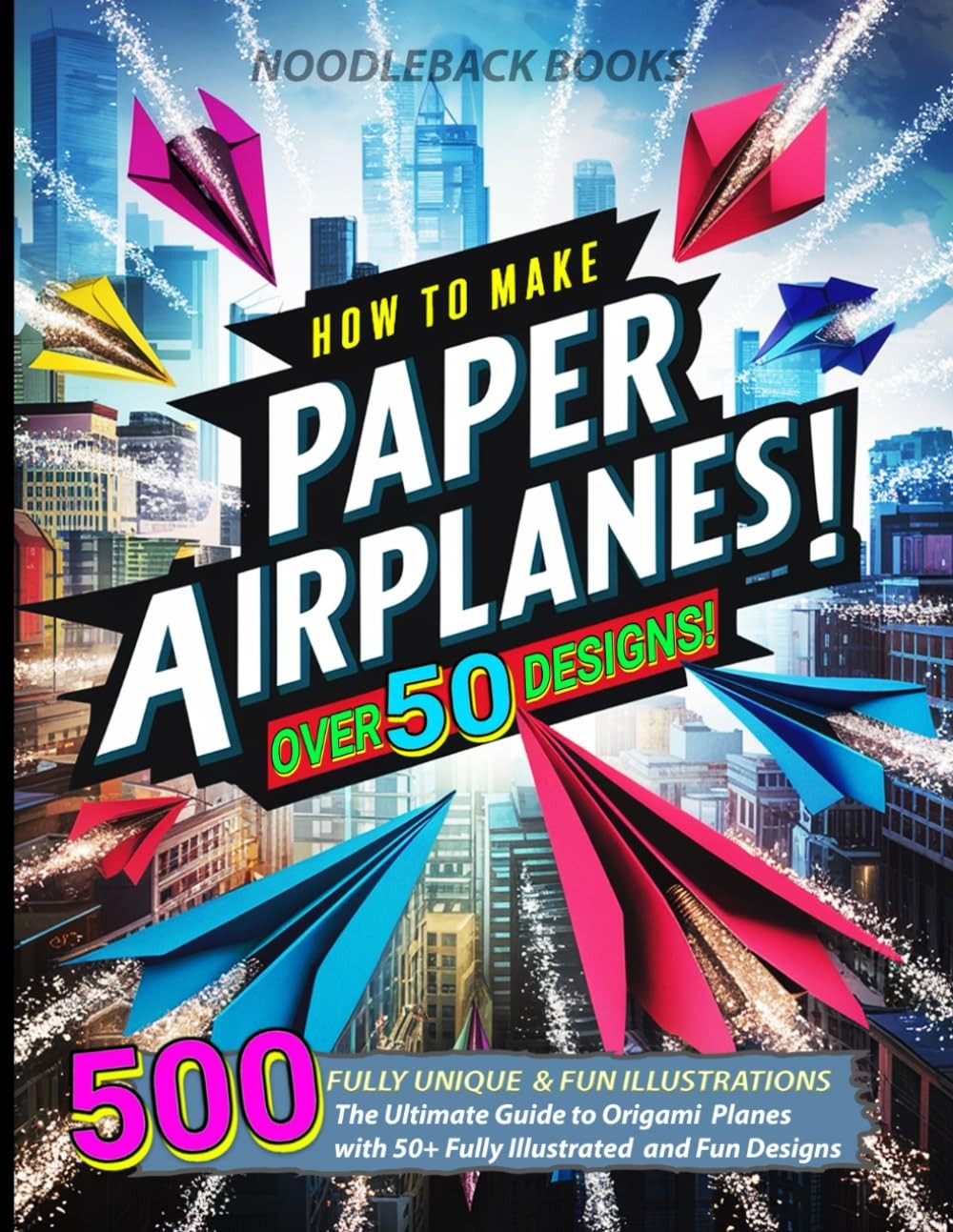 Noodleback Books How To Make Paper Airplanes (Tascabile)