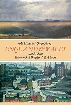 Historical Geography of England and Wales 2nd Ed Symbolic Landscapes Dodgshon