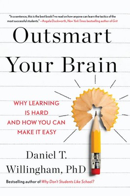 Outsmart Your Brain | Why Learning is Hard and How You Can Make It Easy | Buch