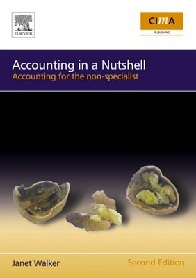 Accounting in a Nutshell: Accounting for the non-specialist (CIM