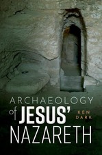 Archaeology of Jesus' Nazareth by Ken Dark Hardcover Book