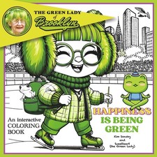 The Green Lady of Brooklyn Happiness is Being...