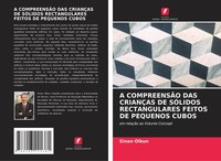 Sinan Olkun | A CompreensÃO Das CrianÇAs De SÓLidos Rectangulares Feitos De...