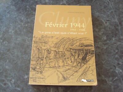 livre  FEVRIER 1944 ''le pire c'est que c'était vrai !''  (1943-1945)