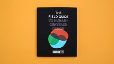 The Field Guide to Human-Centered Design