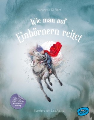 Wie man auf Einhörnern reitet [German] by Di Fiore, Mariangela [Hardback]