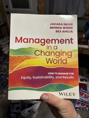 Management In A Changing World: How to Manage for Equity, Sustainability